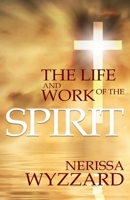 The Life and Work of the Spirit 1735125733 Book Cover