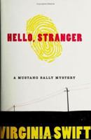 Hello, Stranger (Mustang Sally Mysteries) 0060543337 Book Cover