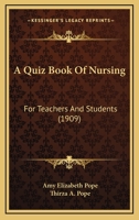 A Quiz Book Of Nursing: For Teachers And Students B0BM8F25P1 Book Cover