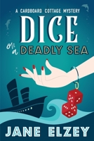 Dice on a Deadly Sea 173464284X Book Cover