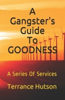 A Gangster's Guide To Goodness: A Series Of Services B08S2Y9C6M Book Cover