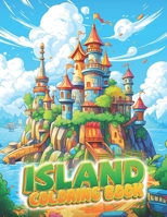 Island Coloring Book For Kids: Explore The Mysterious Houses On The Island And Let Children Unleash Their Creativity By Coloring These Special Houses. B0CMQJVMXT Book Cover