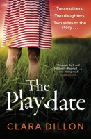 The Playdate: A startling and deliciously pitch-dark story from leafy suburbia 184488659X Book Cover