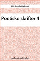 Poetiske skrifter 4 8711825936 Book Cover