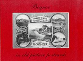 Bognor in Old Picture Postcards 9028855688 Book Cover