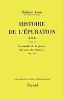 Histoire de l'épuration: Le monde de la presse, des arts, des lettres... (1944-1953) 2213001936 Book Cover