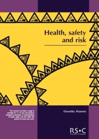 Health Safety and Risk: Looking After Each Other at School and in the World of Work 0854049592 Book Cover