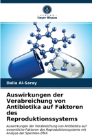 Auswirkungen der Verabreichung von Antibiotika auf Faktoren des Reproduktionssystems 6203675881 Book Cover