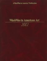 Who's Who in American Art 2012 0837963117 Book Cover