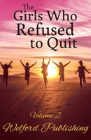 The Girls Who Refused to Quit - Volume 2 1916267149 Book Cover