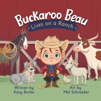 Buckaroo Beau Lives on a Ranch B09JJJ7QG3 Book Cover