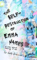 The Self-Destruction of Emma James B0HCH2F9BH Book Cover