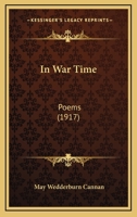 In War Time, Poems 1016335288 Book Cover