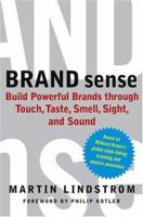 Brand Sense: Build Powerful Brands through Touch, Taste, Smell, Sight, and Sound 1439172013 Book Cover