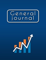 General accounting journal: Accounting General Journal Entries Notebook With Columns For Date, Description, Reference, Debit, And Credit, notebook/journal Blank 100 pages, 8.5 In By 11 In Notebook for 1660268850 Book Cover