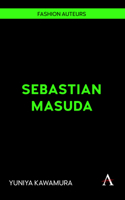 Sebastian Masuda (Fashion Auteurs, 1) 1839995386 Book Cover