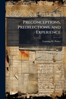 Preconceptions, Predilections, and Experience 1025120477 Book Cover