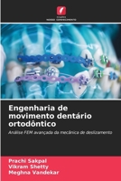 Engenharia de movimento dentário ortodôntico (Portuguese Edition) 6209845355 Book Cover