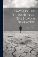 Essays On The Formation Of The Human Character 1022261878 Book Cover