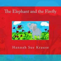 The Elephant and the Firefly 1981244921 Book Cover