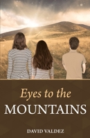 Eyes to the Mountains 1984983180 Book Cover