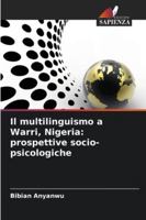 Il multilinguismo a Warri, Nigeria: prospettive socio-psicologiche (Italian Edition) 620247467X Book Cover