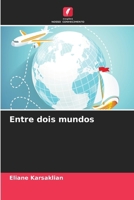 Entre dois mundos (Portuguese Edition) 6204394266 Book Cover