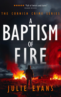 A Baptism of Fire (Cornish Crime) 103670209X Book Cover