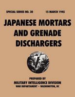 Japanesemortarsandgrenadedischargers (Specialseries, No.30) 1780390807 Book Cover