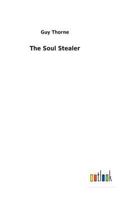 The Soul Stealer 1517619785 Book Cover