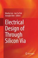 Electrical Design of Through Silicon Via 940177949X Book Cover