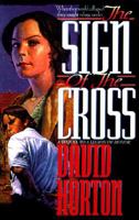 Sign of the Cross: A Novel 156476611X Book Cover