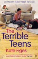 The Terrible Teens: What Every Parent Needs to Know 0140280332 Book Cover