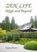 Zen-Life: Ikkyu and Beyond 144385400X Book Cover