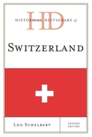 Historical Dictionary of Switzerland (Historical Dictionaries of Europe) 1442233516 Book Cover