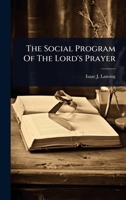 The Social Program Of The Lord's Prayer 1024933547 Book Cover