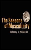The Seasons of Masculinity 1931232350 Book Cover