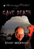 Cave Death: Dream Reality 1465301453 Book Cover