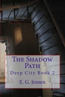 The Shadow Path 1537493655 Book Cover