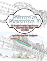 Simple Scenes 3: 25 Simple Double Page Scenes That Two Can Color Together 1544046286 Book Cover