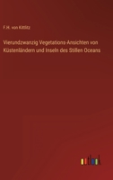 Vierundzwanzig Vegetations-Ansichten von K�stenl�ndern und Inseln des Stillen Oceans 3368500856 Book Cover