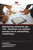 Marketing alimenté par l'IA: Dominer les médias sociaux et le marketing numérique (French Edition) 6207716981 Book Cover