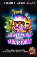 Adventures With Mariah!: Volume 1- Accra, Ghana. 0578803321 Book Cover