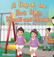 A Day at the Park with Mareli and Mariela B0CM7Y642Y Book Cover