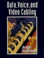 Data, Voice, and Video Cable Installation 0766809641 Book Cover