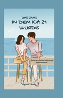 Das Jahr, in dem ich 21 wurde B0F74DJ8W9 Book Cover