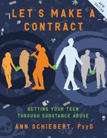 Let's Make a Contract: Getting Your Teen Through Substance Abuse make a contract 194171384X Book Cover