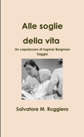 Alle soglie della vita - Un capolavoro di Ingmar Bergman 1291400281 Book Cover