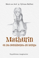 Mathurin Et Les Sentinelles Du Temps B01MYUH0M0 Book Cover