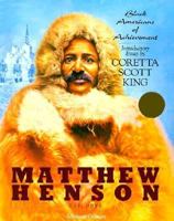 Matthew Henson (Black Americans of Achievement) 1555465900 Book Cover
